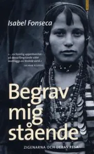 begrav-mig-staende-zigenarna-och-deras-resa